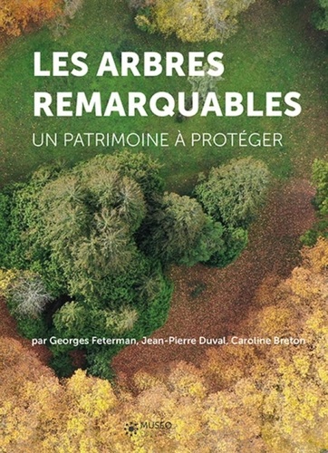 Georges Feterman et Jean-Pierre Duval - Les arbres remarquables - Un patrimoine à protéger. 1 DVD