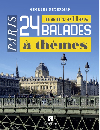 Paris. 24 nouvelles balades à thèmes