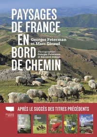 Georges Feterman et Marc Giraud - Paysages de France en bord de chemin - La géologie est l'âme des paysages.
