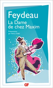 Georges Feydeau - La dame de chez Maxim.