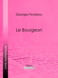 Georges Feydeau et  Ligaran - Le Bourgeon.