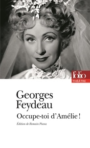 Georges Feydeau - Occupe-toi d'Amélie !.