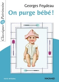 Georges Feydeau - On purge bébé !.