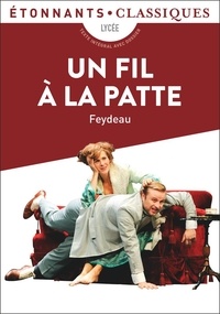 Téléchargez-le ebooks pdf Un fil à la patte (French Edition) 9782080293503 par Georges Feydeau, Elise Chedeville PDB