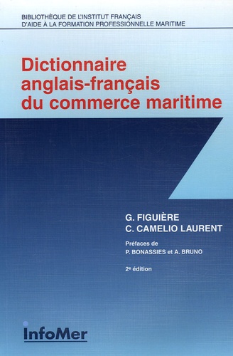 Georges Figuière et Christiane Camelio Laurent - Dictionnaire anglais-français du commerce maritime.