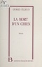 Georges Fillioud - La Mort d'un chien.