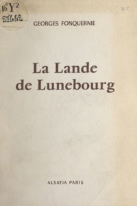 Georges Fonquernie - La lande de Lunebourg.