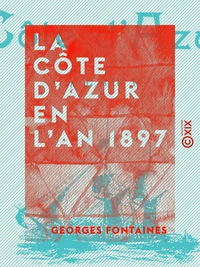 La Côte d'Azur en l'an 1897