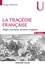 La tragédie française - 2e éd.. Règles classiques, passions tragiques