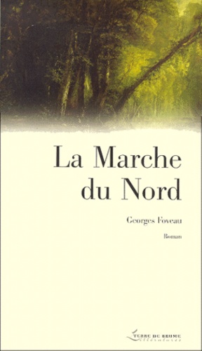 Georges Foveau - La Marche du Nord.