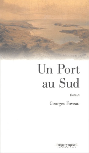 Georges Foveau - Un Port Au Sud.