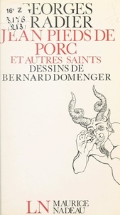 Georges Fradier et Bernard Domenger - Jean Pieds-de-Porc et autres saints.