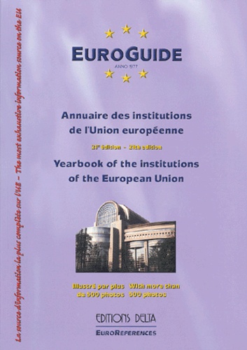 Georges-Francis Seingry et  Collectif - EuroGuide 2004 - Annuaire des institutions de l'Union européenne : Yearbook of the Institutions of the European Union.