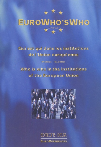 Georges-Francis Seingry et  Collectif - EuroWho's Who - Qui est qui dans les institutions de l'Union européenne, édition bilingue français-anglais.