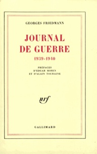 Georges Friedmann - Jour de guerre 1939-1940.