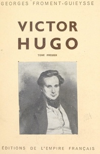 Georges Froment-Guieysse - Victor Hugo (1).