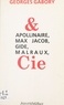 Georges Gabory et Jean-José Marchand - Apollinaire, Max Jacob, Gide, Malraux & Cie.