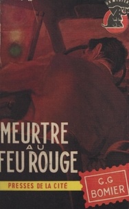 Georges-Gabriel Bomier - Meurtre au feu rouge.