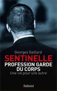 "Sentinelle" Profession Garde du Corps