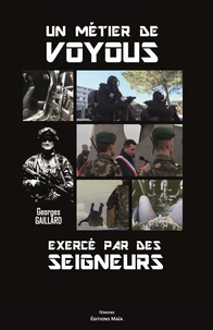 Un métier de voyous exercé par des seigneurs