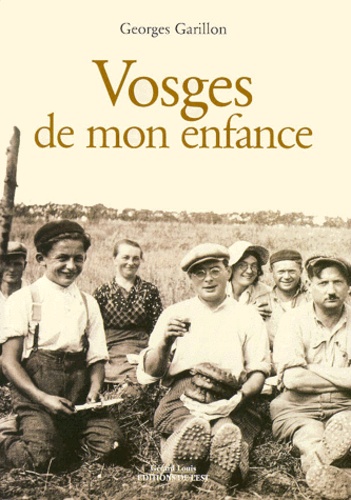 Georges Garillon - Vosges De Mon Enfance.