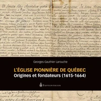 L'Eglise pionnière de Québec