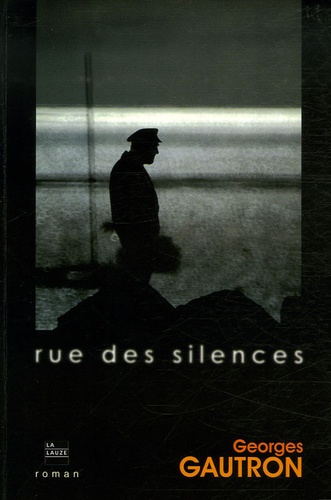 Georges Gautron - Rue des silences.