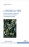 Georges Gavriloff - L'origine du rire : discours comique et imaginaire - Essai d'analyse sémantique du mécanisme comique.