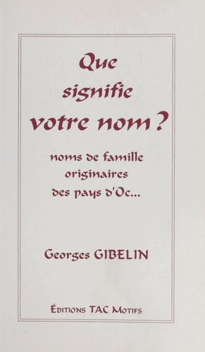 Que signifie votre nom ? Etude onomastique des noms de famille originaires des pays d'Oc