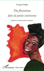 Georges Gnakpa - Du féminisme dans la poésie ivoirienne.