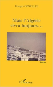 Mais l'Algérie vivra toujours