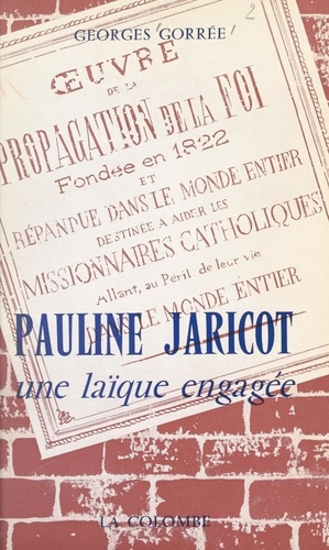Pauline Jaricot. Une laïque engagée
