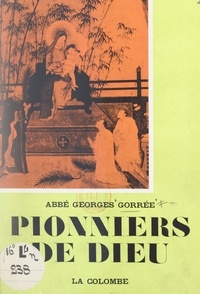 Georges Gorrée - Pionniers de Dieu.