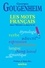 Les mots français dans l'histoire et dans la vie