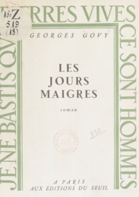 Georges Govy - Les jours maigres.