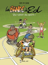 Georges Grard et  Jak - La bande à Ed Tome 5 : Va y avoir du sport !.