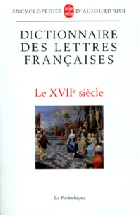 DICTIONNAIRE DES LETTRES FRANCAISES.