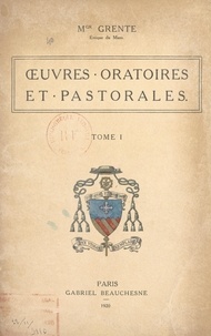 Georges Grente - Œuvres oratoires et pastorales (1).