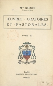 Georges Grente - Œuvres oratoires et pastorales (3).