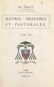 Georges Grente - Œuvres oratoires et pastorales (8).