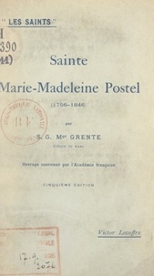 Georges Grente - Sainte Marie Madeleine Postel (1756-1846).