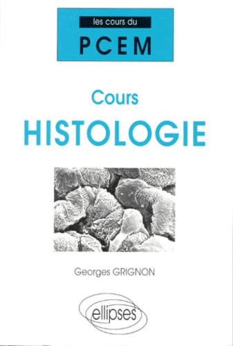 Georges Grignon - Cours d'histologie.