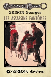 Georges Grison - Les assassins fantômes.