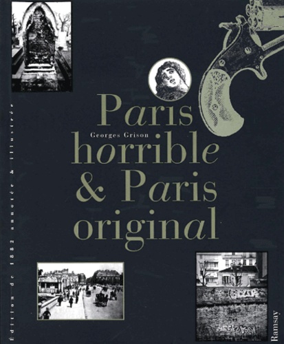 Georges Grison - Paris Horrible & Paris Original.