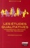 Les études qualitatives. Fondamentaux, méthodes, analyse, techniques