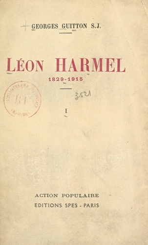 Léon Harmel, 1829-1915 (1). Jusqu'à l'Encyclique "Rerum novarum"
