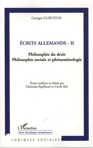 Georges Gurvitch - Ecrits allemands - Tome 2, Philosophie du droit, philosophie sociale et phénoménologie.