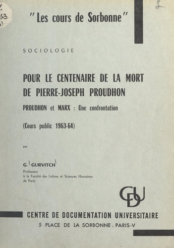 Pour le centenaire de la mort de Pierre-Joseph Proudhon : Proudhon et Marx, une confrontation (cours public 1963-64)