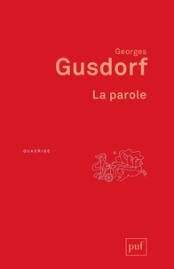 Georges Gusdorf - La parole.