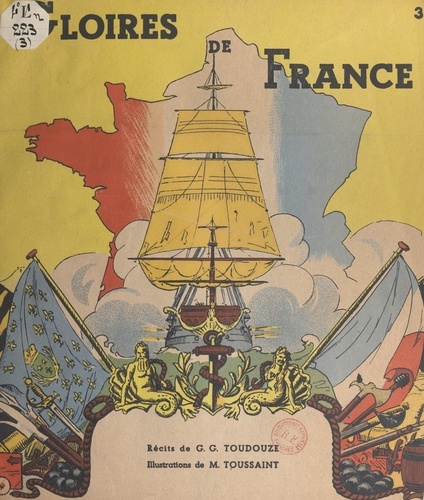 Gloires de France (3). Cinq Corsaires français. Quinzième siècle